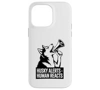 Husky Alerts Human Reacts est Un drôle de propriétaire de Chien Husky Coque pour iPhone 14 Pro Max
