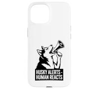 Husky Alerts Human Reacts est Un drôle de propriétaire de Chien Husky Coque pour iPhone 15