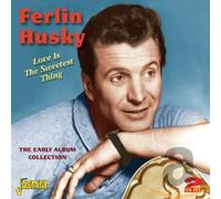 Husky, Ferlin - Love is The Sweetest. [Import]
