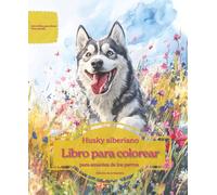 Husky siberiano: Libro para colorear para amantes de los perros - Edición de primavera