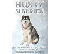 Husky Sibérien: Faits amusants sur les chiens pour les enfants #18