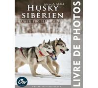 Husky Sibérien: Livre de Photos - Plus de 100 images HD