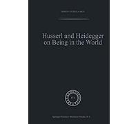 Husserl And Heidegger On Being In The World