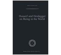 Husserl And Heidegger On Being In The World