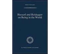 Husserl And Heidegger On Being In The World