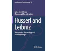 Husserl and Leibniz: Metaphysics, Monadology and Phenomenology