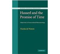 Husserl and the Promise of Time, Modern European Philosophy 'nicolas De Warren (Auteur)