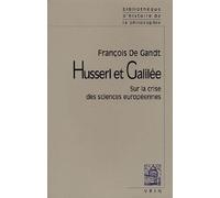 Husserl et Galilée : Sur la crise des sciences européennes