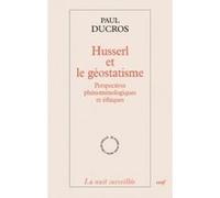 Husserl et le géostatisme Paul Ducros (Auteur)