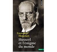 Husserl et l'Enigme du monde - Emmanuel Housset - Points - Poche - Essai