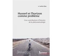 Husserl et l'horizon comme problème: Une contribution à l'histoire de la phénoménologie