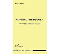Husserl-Heidegger Influence de leur oeuvre en Russie - Maryse Dennes - L'harmattan - broché - Livre