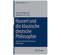 Husserl Und Die Klassische Deutsche Philosophie