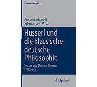 Husserl Und Die Klassische Deutsche Philosophie