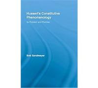 Husserl's Constitutive Phenomenology, Studies in Philosophy Bob Sandmeyer (Auteur)