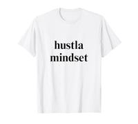 Hustla Mindset, Funny Masculine Motivation Social Media Fun T-Shirt