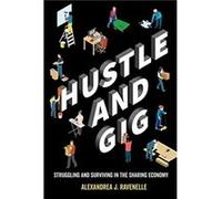 Hustle and Gig Alexandrea J. Ravenelle (Auteur)