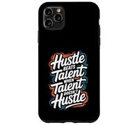 Hustle Bat Le Talent Lorsque Le Talent ne se bouscule Pas - Motivation Coque pour iPhone 11 Pro Max