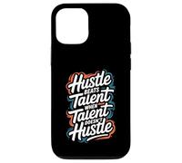Hustle Bat Le Talent Lorsque Le Talent ne se bouscule Pas - Motivation Coque pour iPhone 12/12 Pro