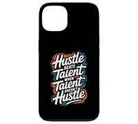 Hustle Bat Le Talent Lorsque Le Talent ne se bouscule Pas - Motivation Coque pour iPhone 13