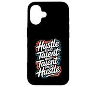 Hustle Bat Le Talent Lorsque Le Talent ne se bouscule Pas - Motivation Coque pour iPhone 16