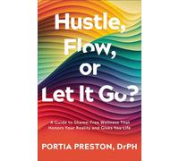 Hustle, Flow, or Let It Go?