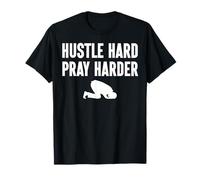 Hustle Hard Pray Harder Islamic Praying Muslim Men Women T-Shirt