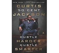 Hustle Harder, Hustle Smarter by Curtis "50 Cent" Jackson NEUF