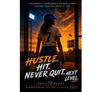 Hustle. Hit. Never Quit, Next Level - Patti Mendz - Auto-Édition - ebook (ePub) - Livre