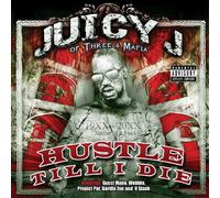 Hustle Till I Die by Juicy J ( Triple 6 Mafia ) (2009-06-16)