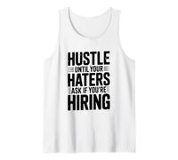 Hustle Until Your Haters Ask If You're Embauche Motivational Débardeur