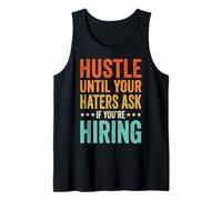 Hustle Until Your Haters Ask If You're Hiring Entreprise Débardeur