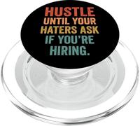 Hustle Until Your Haters Ask If You're Hiring Entreprise PopSockets PopGrip pour MagSafe