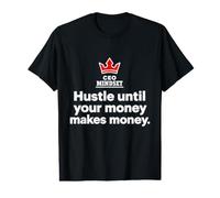 Hustle Until Your Money Makes Money - CEO Mindset T-Shirt Graphique avec Valeur