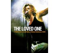 Hutchence, Michael - The Loved One: A Tribute To The Life And Music Of Michael Hutchence Of INXS