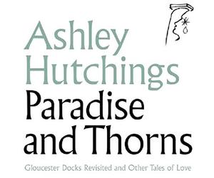 Hutchings, Ashley - Paradise and Thorns