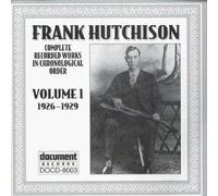 Hutchison, Frank - Complete Recorded Works 1