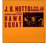 Hutto and His Hawks - Hawk Squat [Import]