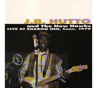 Hutto, J.B. - Live at The Shaboo Inn Connecticut 1979