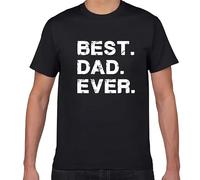 huUKH7HGT Best Dad Ever. Funny Father's Day Holiday T Shirts Black S