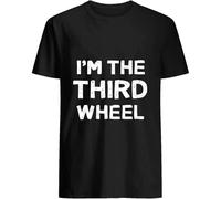 HUUXUXQ I m The Third Wheel 22 T Shirt for Men Women Unisex Manches Courtes(Medium)