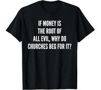 HUUXUXQ Lightn If Money is The Root of All Evil Funny Saying T-Shirt T-Shirt Manches Courtes(3X-Large)