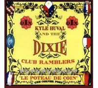 Huval, Kyle & the Dixie Club Ramblers - Le Poteau de Coin