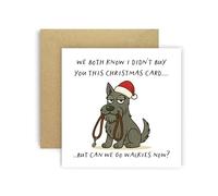 Huxters Carte de Noël amusante de Dog Scottish Terrier gris pour maman, papa, chien, parents, chiens - We Both Know I Didn't Buy You This Card But Can We Go Walkies Now? (Scottish Terrier grey)