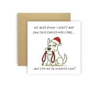 Huxters Carte de Noël amusante de Dog Scottish Terrier White pour maman, papa, chien, parents, chiens - We Both Know I Didn't Buy You This Card But Can We Go Walkies Now ? (White Terrier écossais)