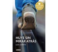 Huye Sin Mirar Atrás - [Livre en VO] Leante, Luis (Auteur)