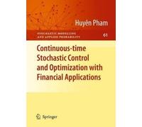 Huyên Pham Continuous-time Stochastic Control and Optimization with Fina (Relié)