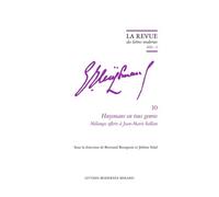 Huysmans En Tous Genres - Mélanges Offerts À Jean-Marie Seillan