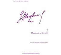 Huysmans et les arts Patrick Marot (Direction), Jérôme Solal (Direction), Philippe Antoine (Direction), Christian Chelebourg (Direction), Julien Roumette (Direction), Johan Faerber (Direction), Llewel