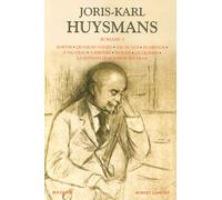 Huysmans - Romans - tome 1 Tome 1 Marthe, Histoire d'une fille, Les soeurs Vatard - Joris-Karl Huysmans - Bouquins Editions - broché - Roman